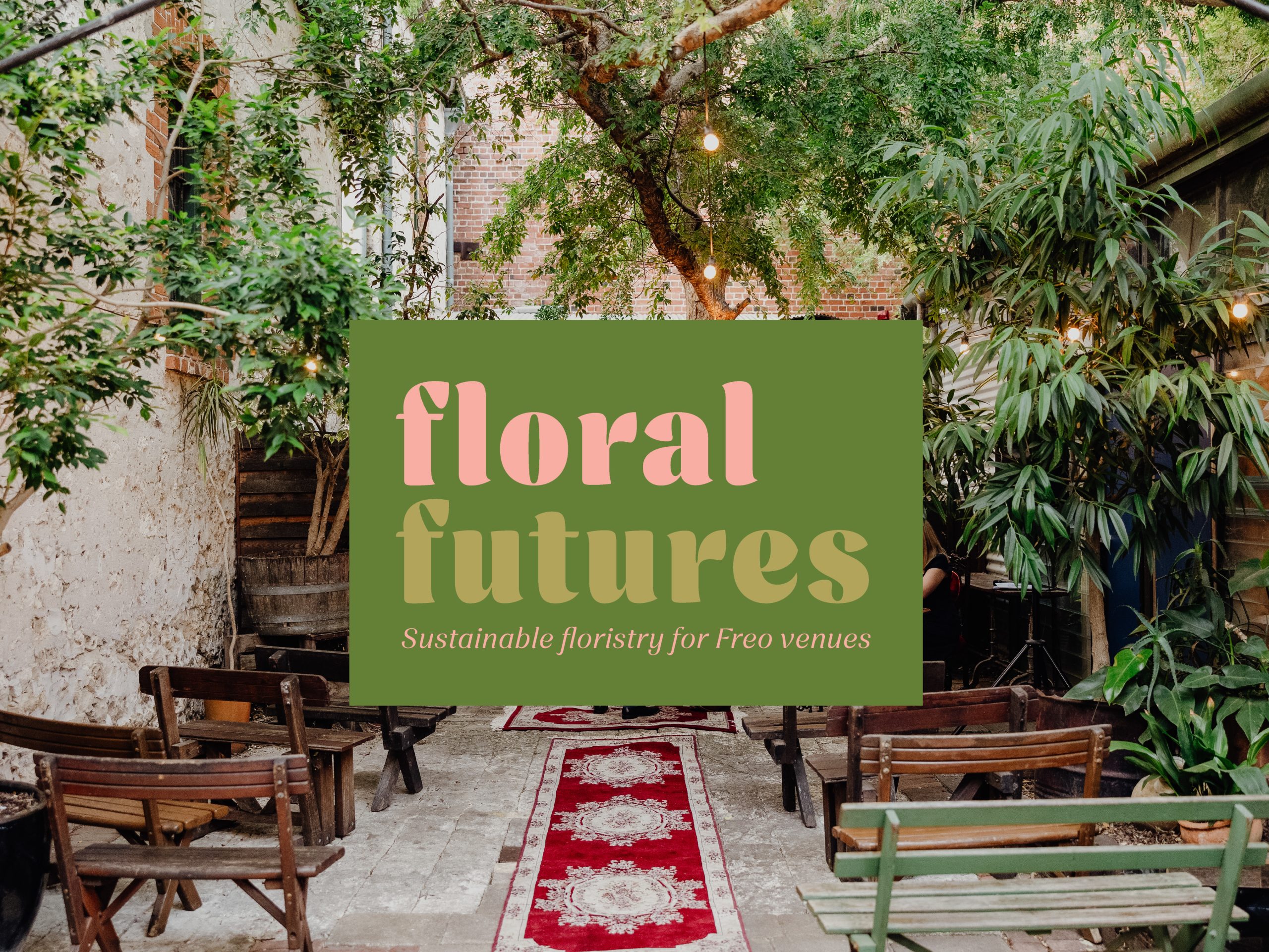 Floral Futures: Sustainable floristry for Freo venues